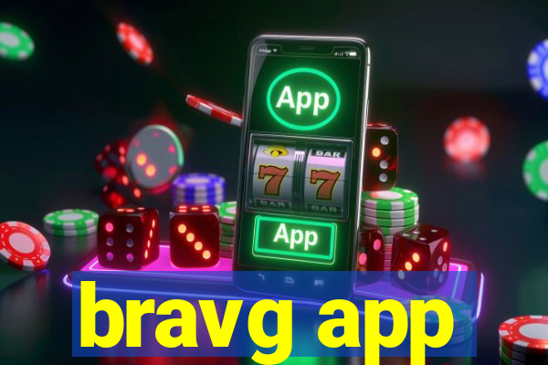 bravg app